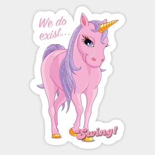 Unicorns exist! Sticker